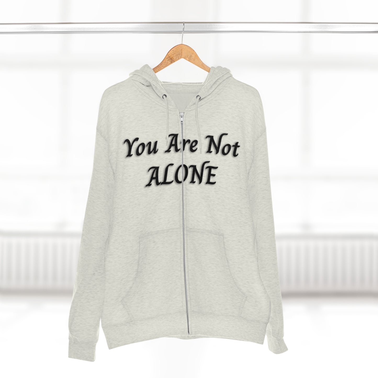 You Are Not Alone Unisex Zip Hoodie