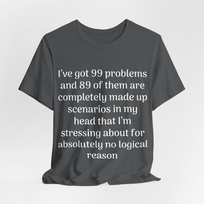 99 Problems T-Shirt