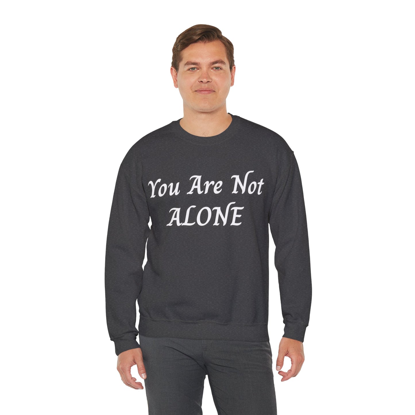 You Are Not Alone Unisex Heavy Blend™ Crewneck Sweatshirt