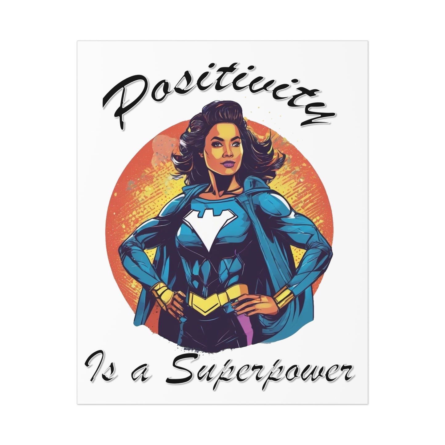 Positivity is a Superpower Female Superhero Poster