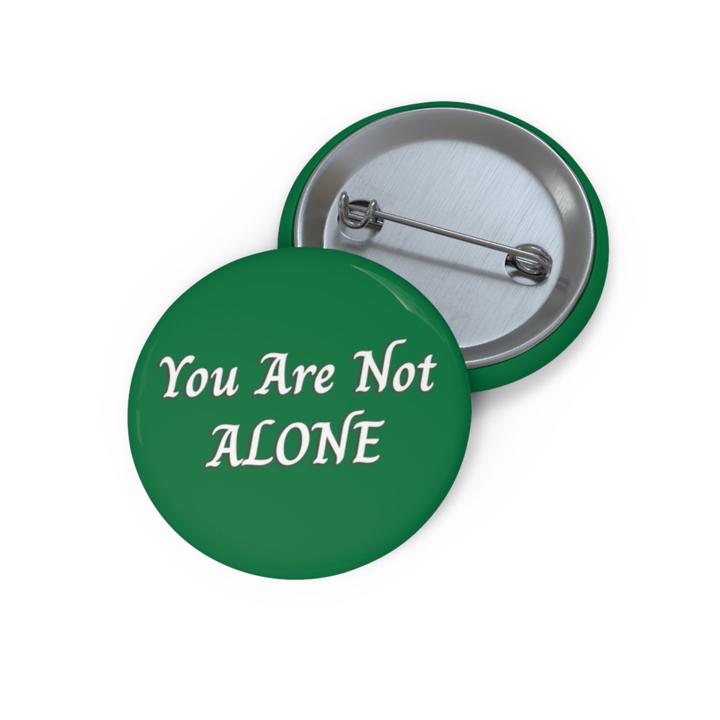 You Are Not Alone Pin Buttons