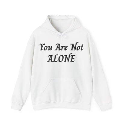 You Are Not Alone Heavy Blend™ Hooded Sweatshirt