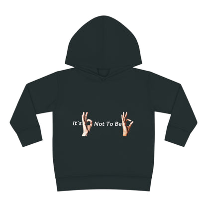 It's OK Not To Be OK Hands Toddler Pullover Fleece Hoodie