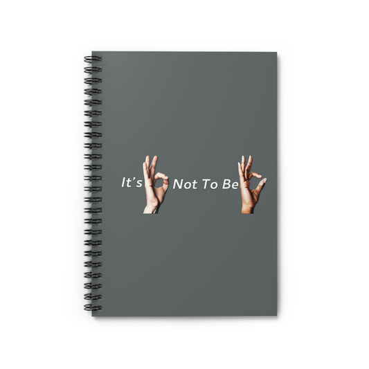 It's OK Not To Be OK Hands Spiral Notebook - Ruled Line