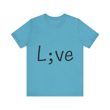 Semi-Colon L;ve T-Shirt