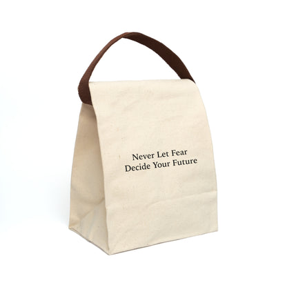 Never Let Fear Decide Your Future Canvas Lunch Bag With Strap