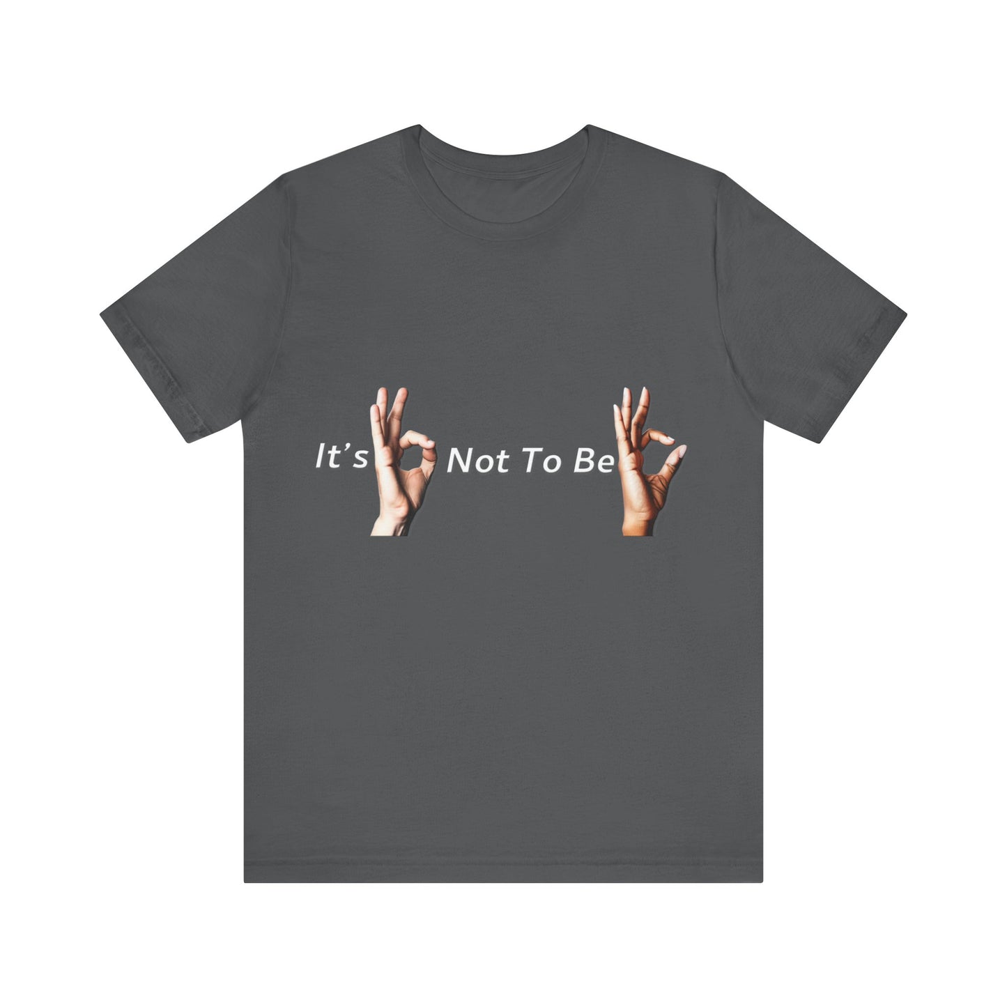 It's OK Not To Be OK Hands T-Shirt