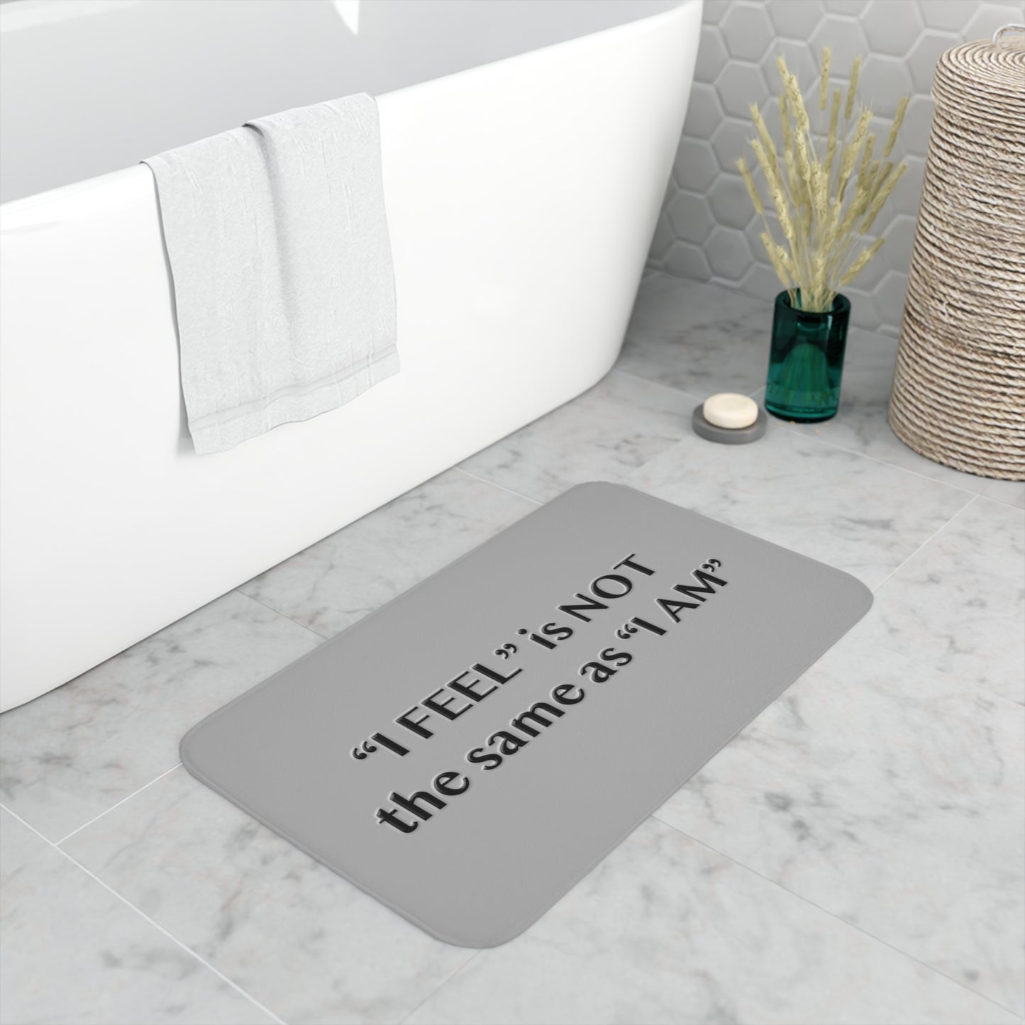 I Feel is Not the same as I Am Memory Foam Bath Mat