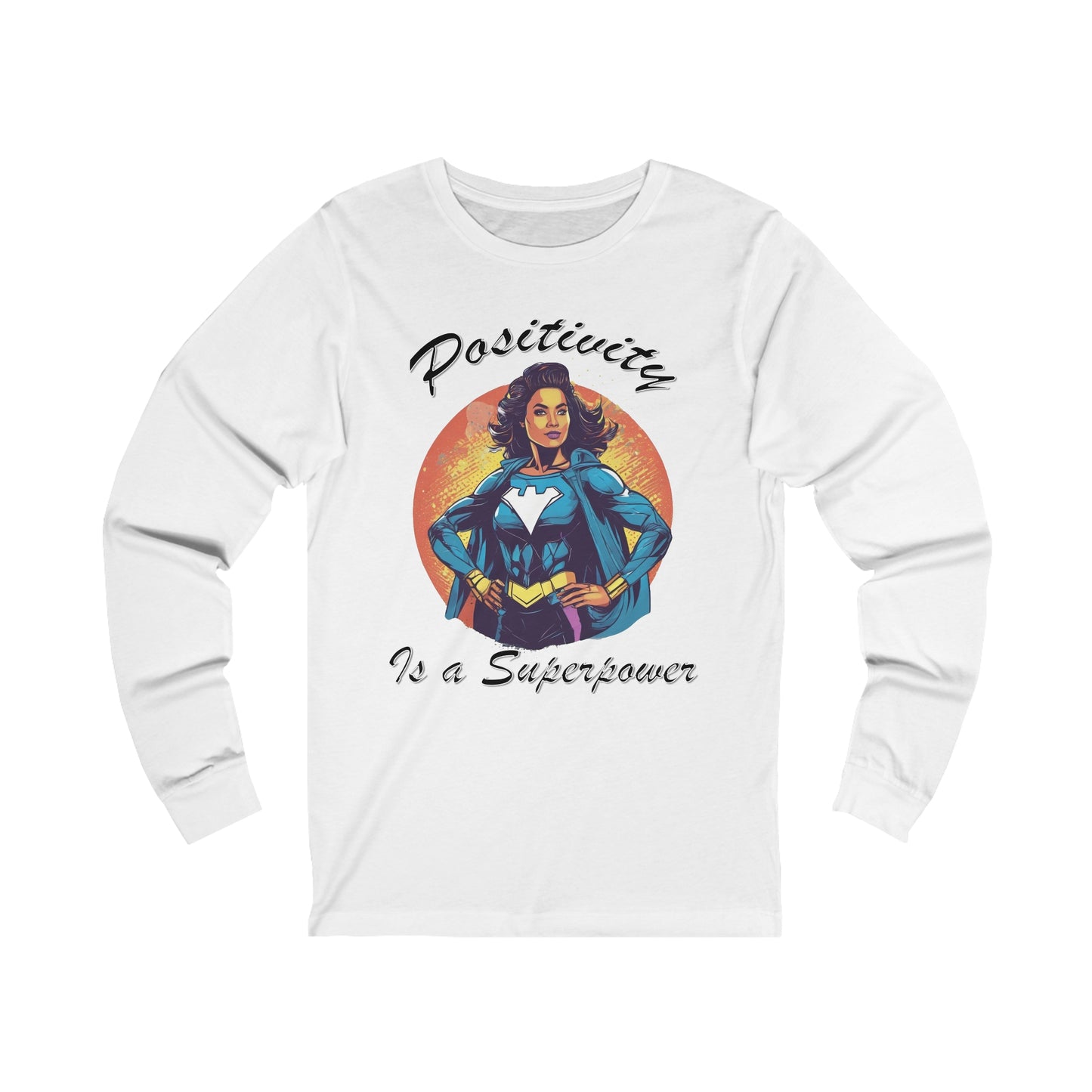 Positivity is a Superpower Female Superhero Jersey Long Sleeve Tee