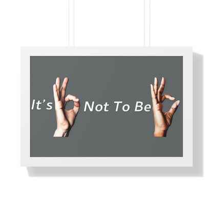 It's OK Not To Be OK Framed Horizontal Poster