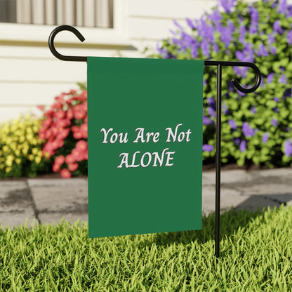 You Are Not Alone Garden & House Banner