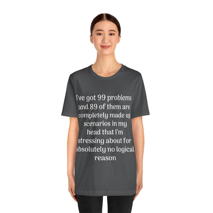 99 Problems T-Shirt