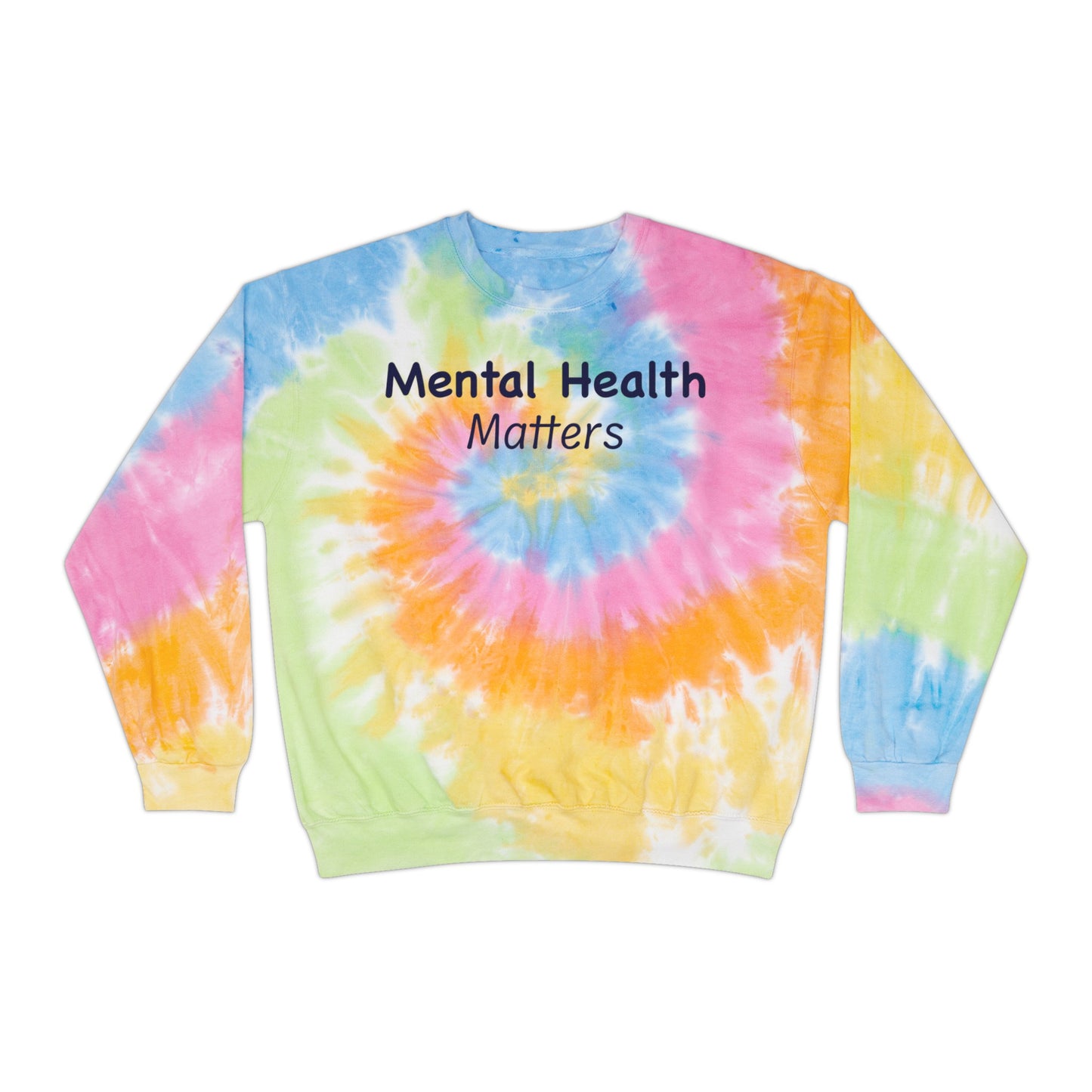 Mental Health Matters Unisex Tie-Dye Sweatshirt