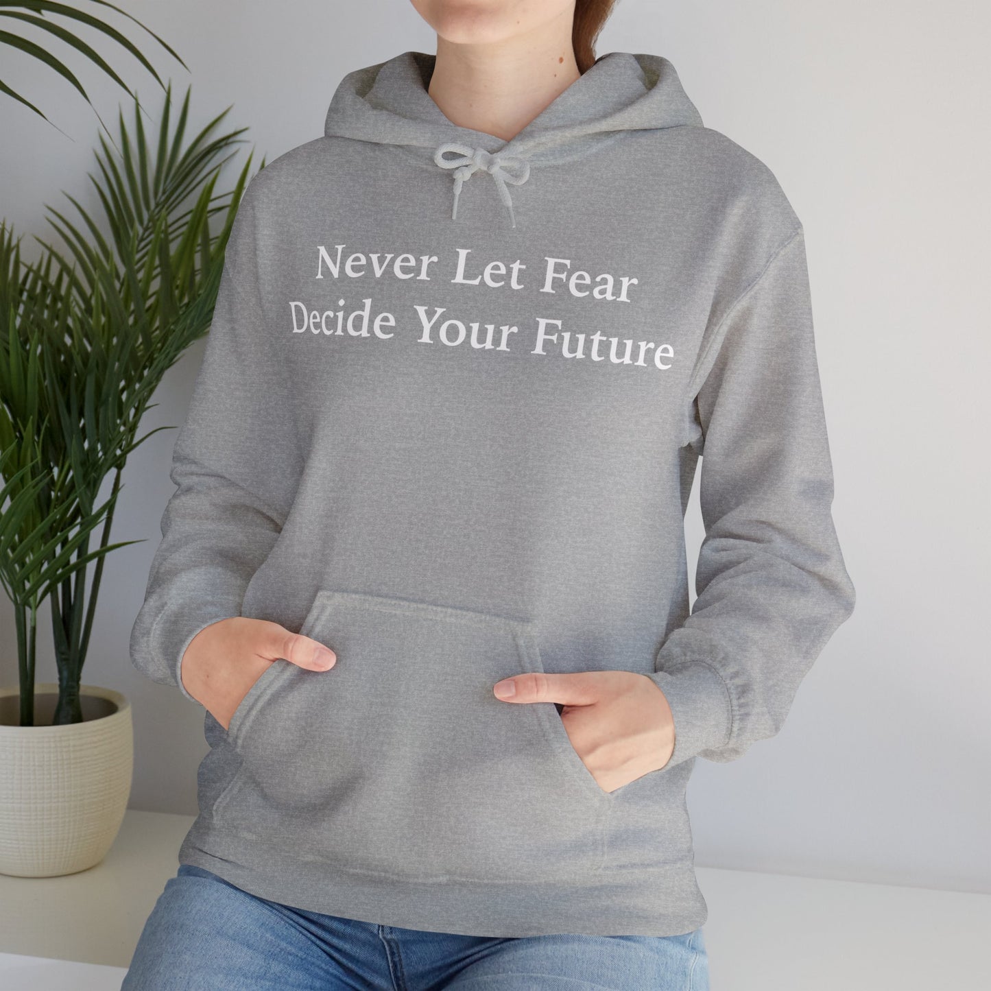 Never Let Fear Decide Your Future Heavy Blend™ Hooded Sweatshirt