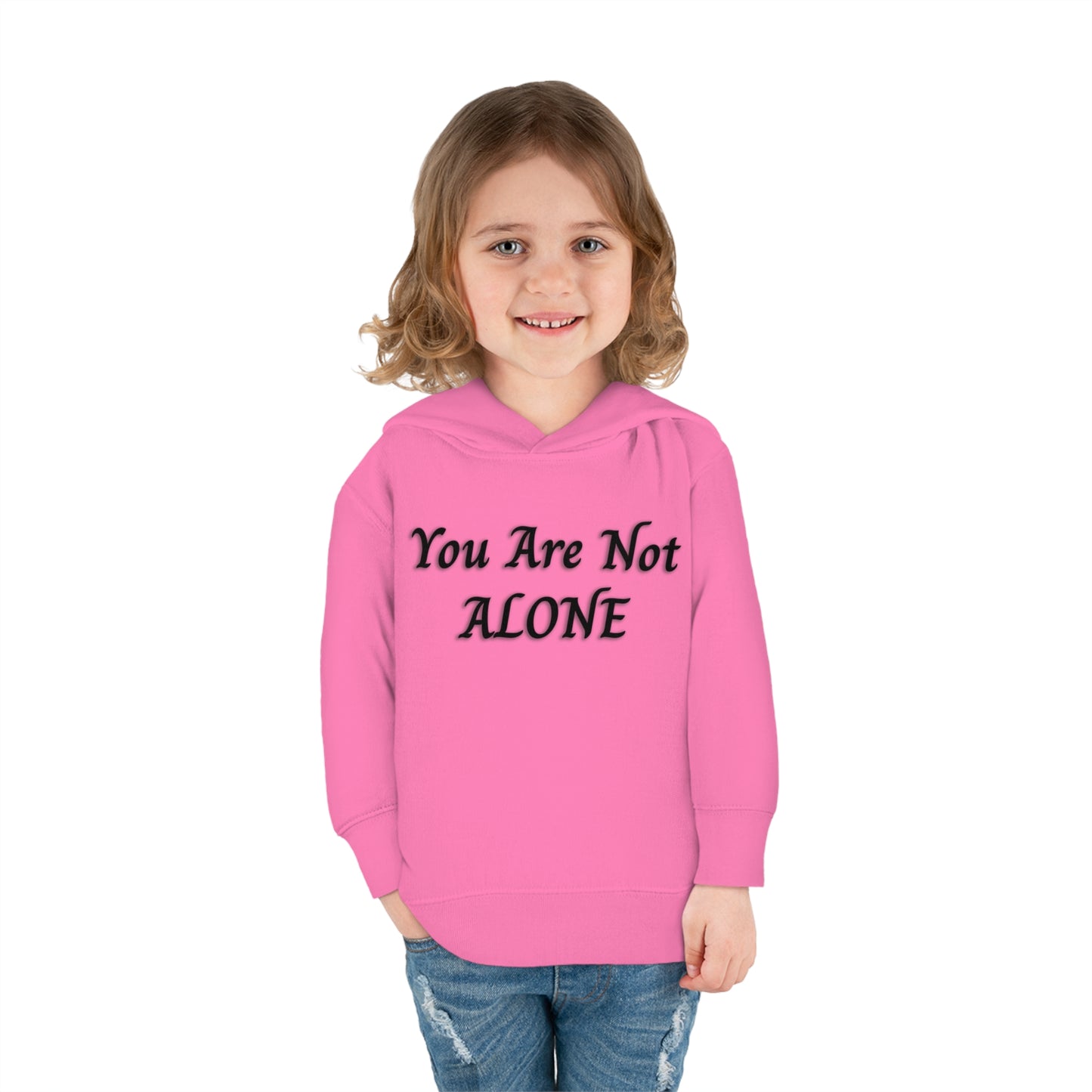 You Are Not Alone Toddler Pullover Fleece Hoodie