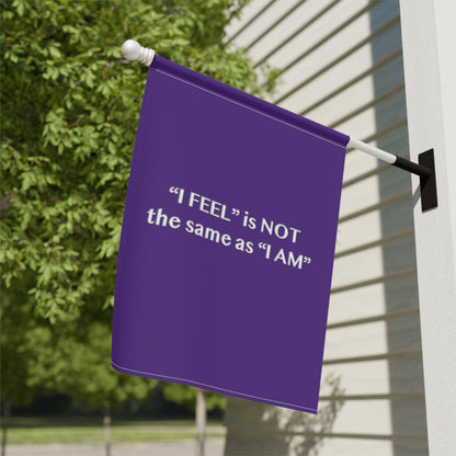 I Feel is Not the same as I Am Garden & House Banner