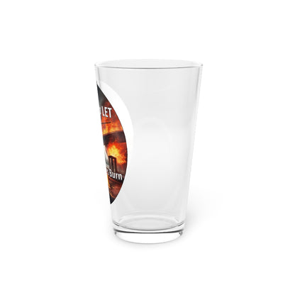 It is OK to let some Bridges Burn 16oz Pint Glass