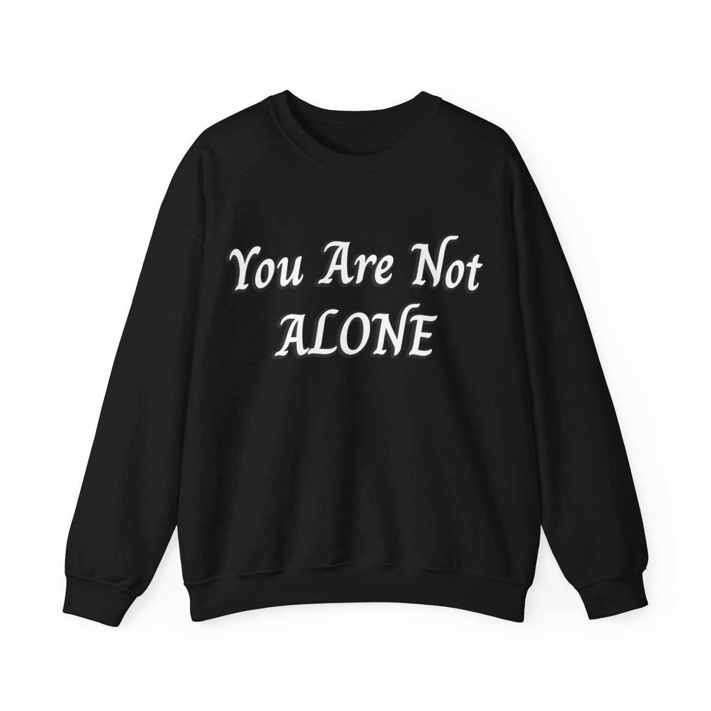 You Are Not Alone Unisex Heavy Blend™ Crewneck Sweatshirt