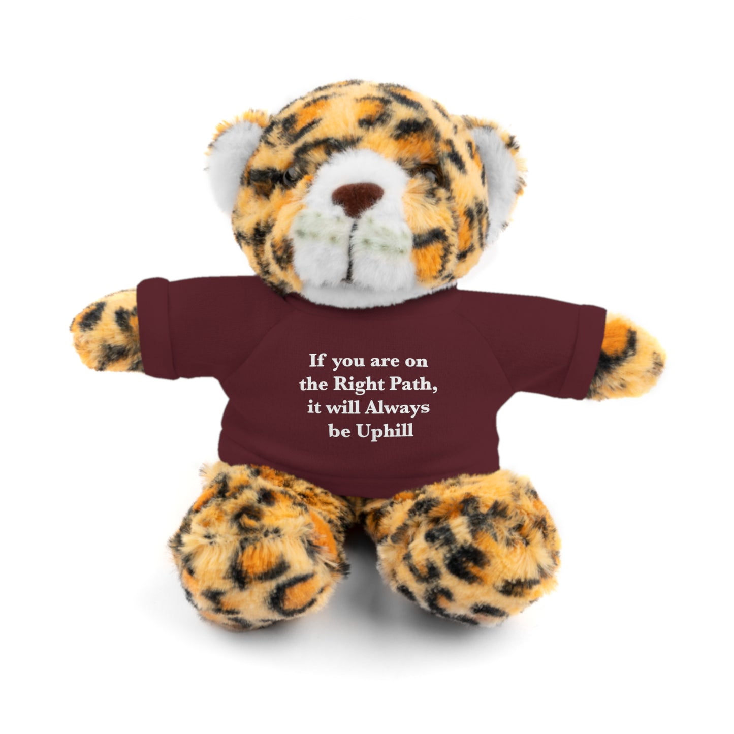 If You are on the Right Path it will Always be Uphill Stuffed Animals with Tee