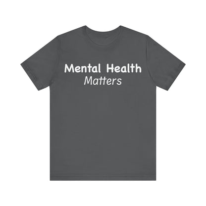 Mental Health Matters T-Shirt