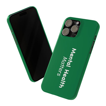 Mental Health Matters Slim Phone Cases