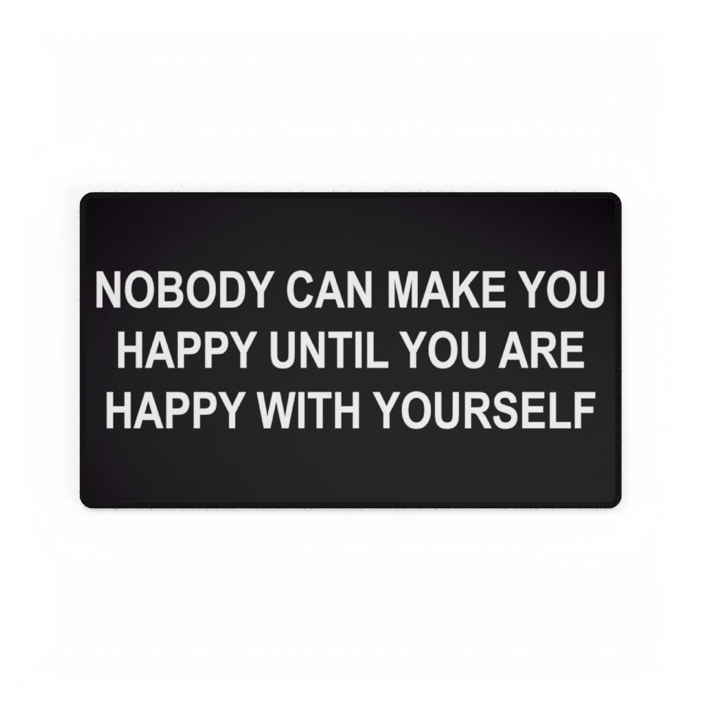 Happy with Yourself Desk Mats