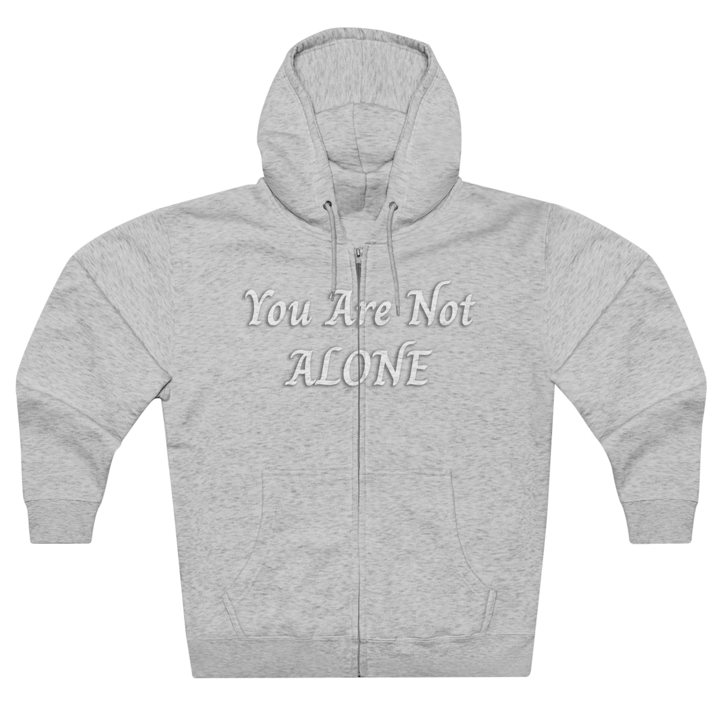 You Are Not Alone Unisex Zip Hoodie