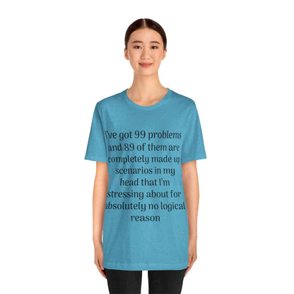 99 Problems T-Shirt