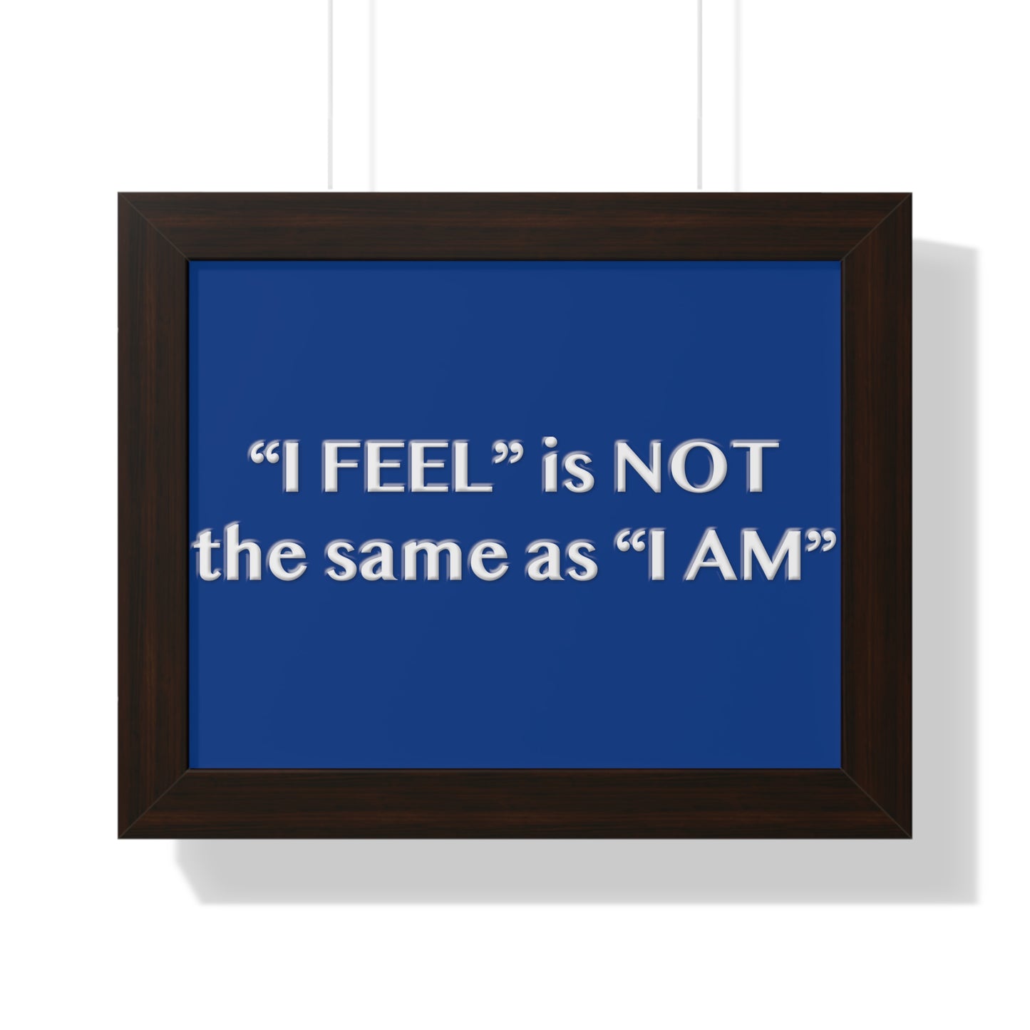 I Feel is Not the same as I Am Framed Horizontal Poster