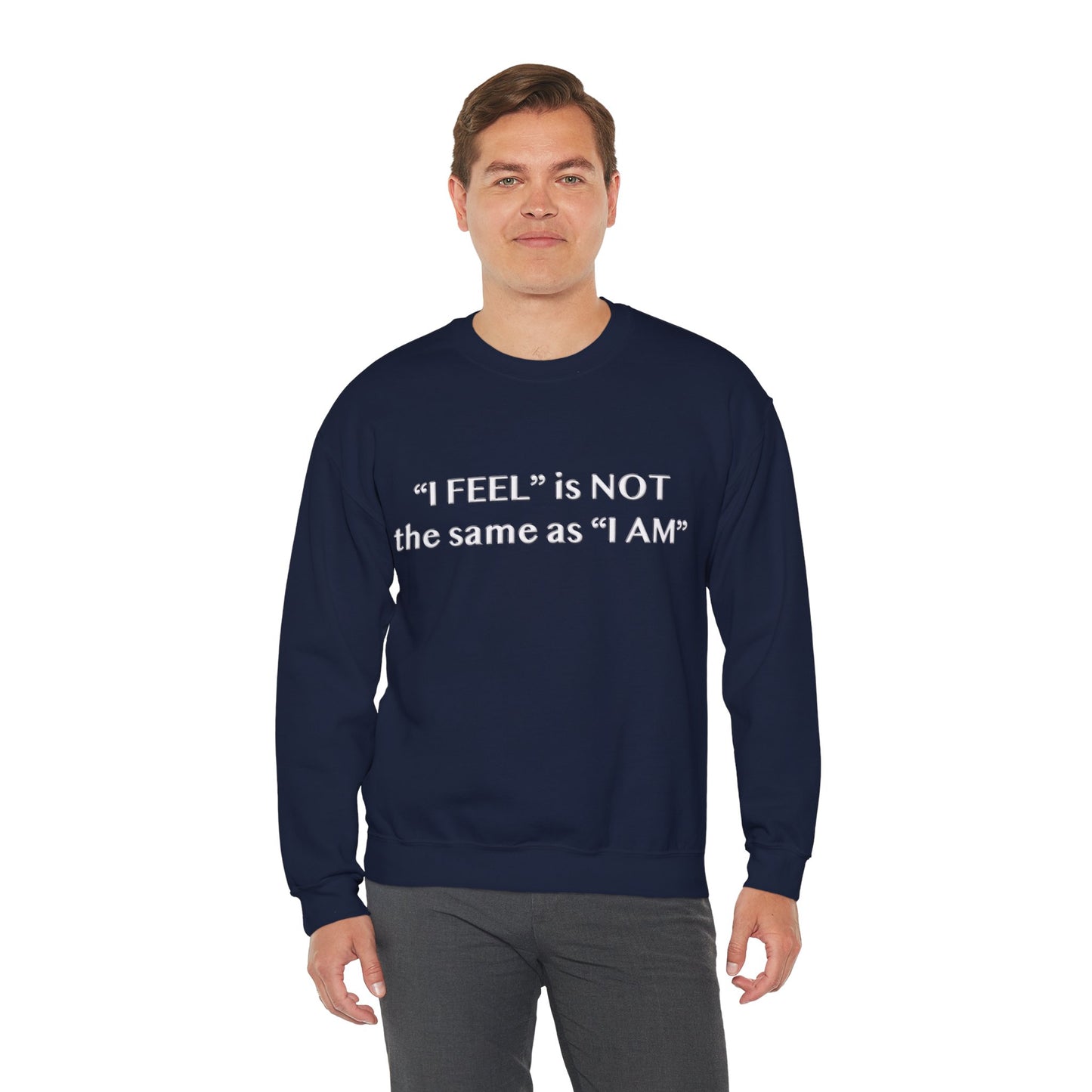 I Feel is Not the same as I Am Unisex Heavy Blend™ Crewneck Sweatshirt