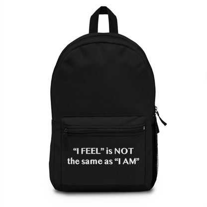 I Feel is Not the same as I Am Backpack