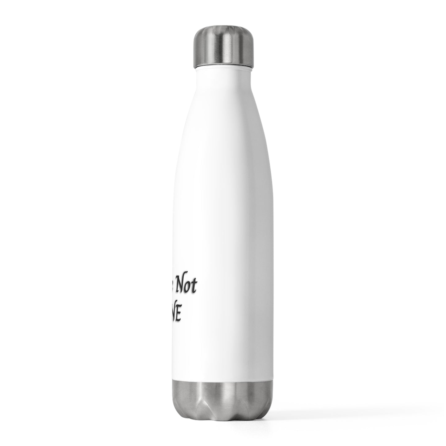 You Are Not Alone 20oz Insulated Bottle