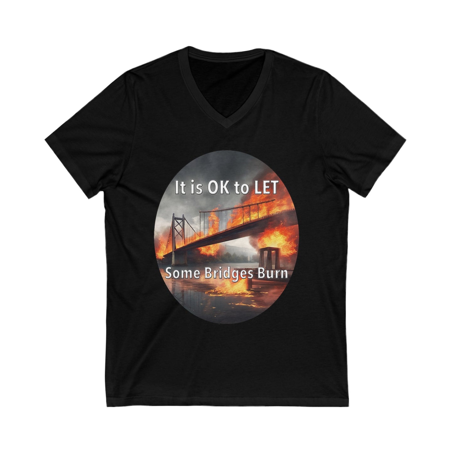 It is OK to let some Bridges Burn Jersey Short Sleeve V-Neck Tee