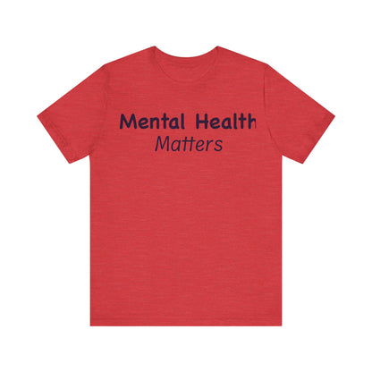 Mental Health Matters T-Shirt