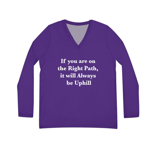 If You are on the Right Path it will Always be Uphill Long Sleeve V-neck Shirt