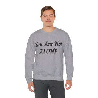 You Are Not Alone Unisex Heavy Blend™ Crewneck Sweatshirt