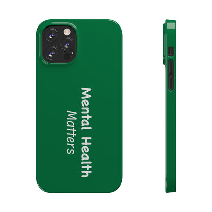 Mental Health Matters Slim Phone Cases