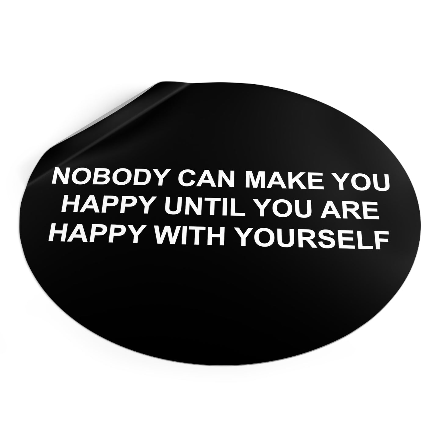 Happy with Yourself Round Vinyl Stickers