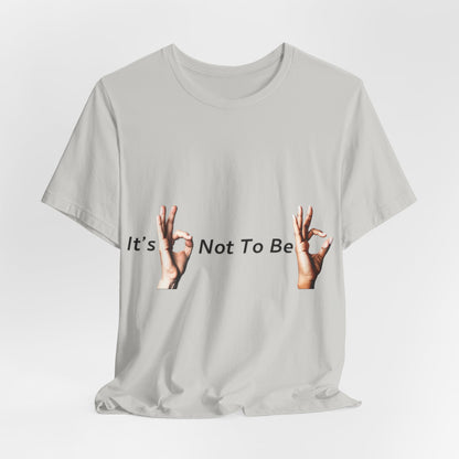 It's OK Not To Be OK Hands T-Shirt