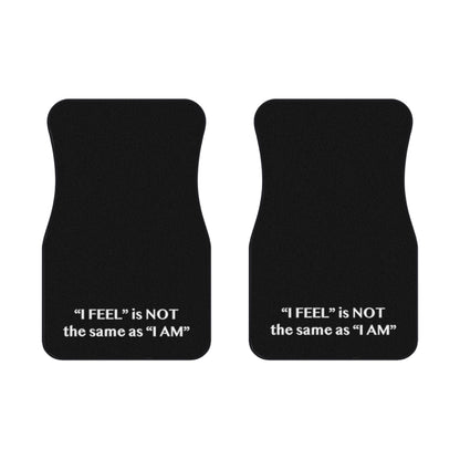 I Feel is Not the same as I Am Car Mats (2x Front)