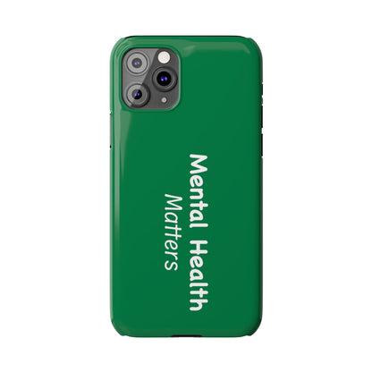 Mental Health Matters Slim Phone Cases