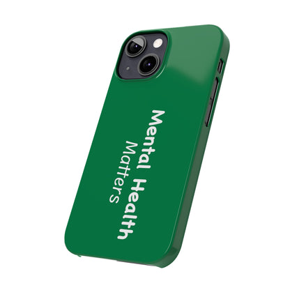 Mental Health Matters Slim Phone Cases