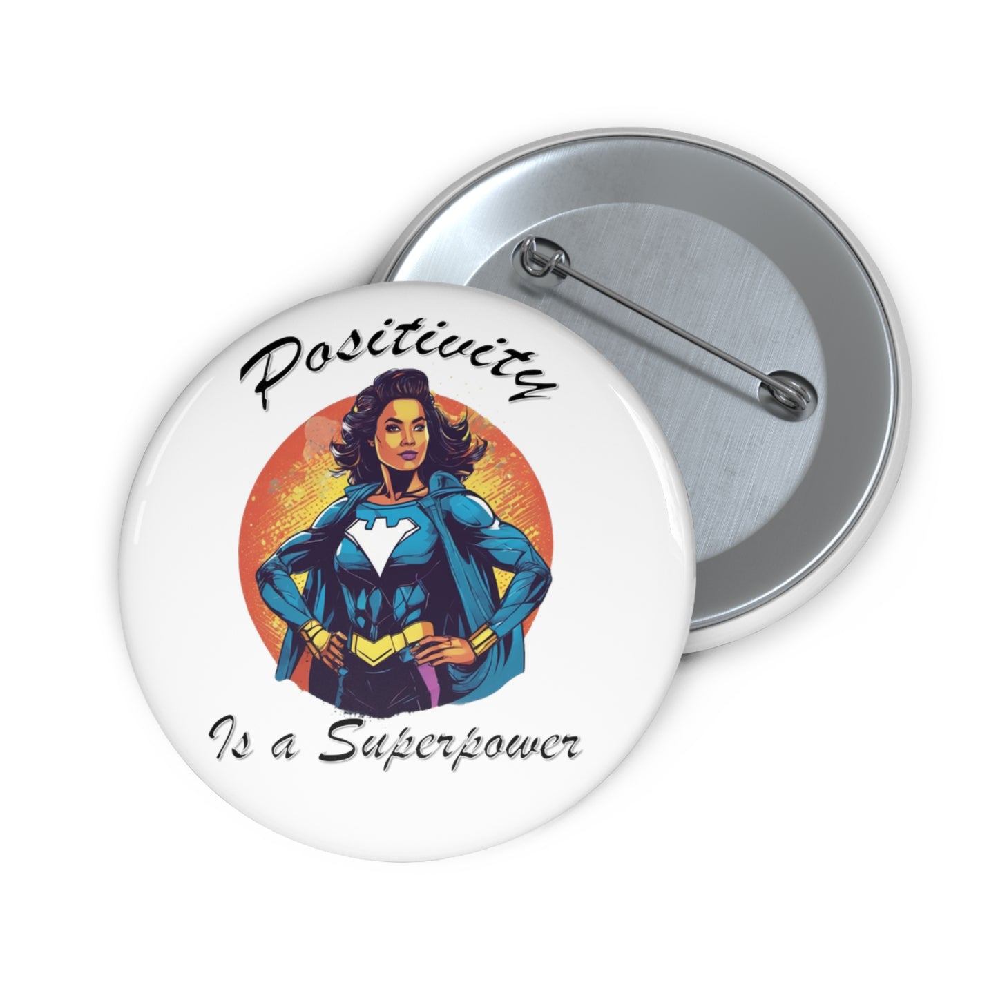 Positivity is a Superpower Female Superhero Custom Pin Buttons