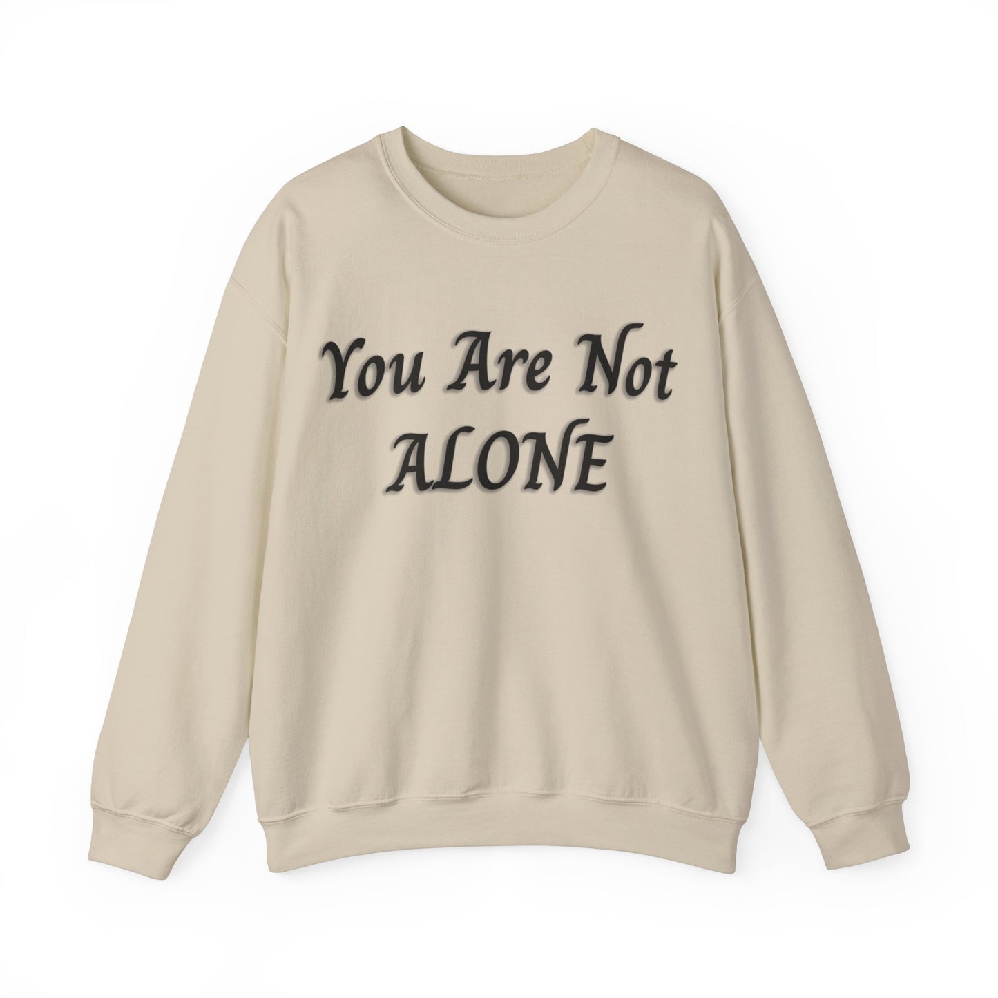 You Are Not Alone Unisex Heavy Blend™ Crewneck Sweatshirt