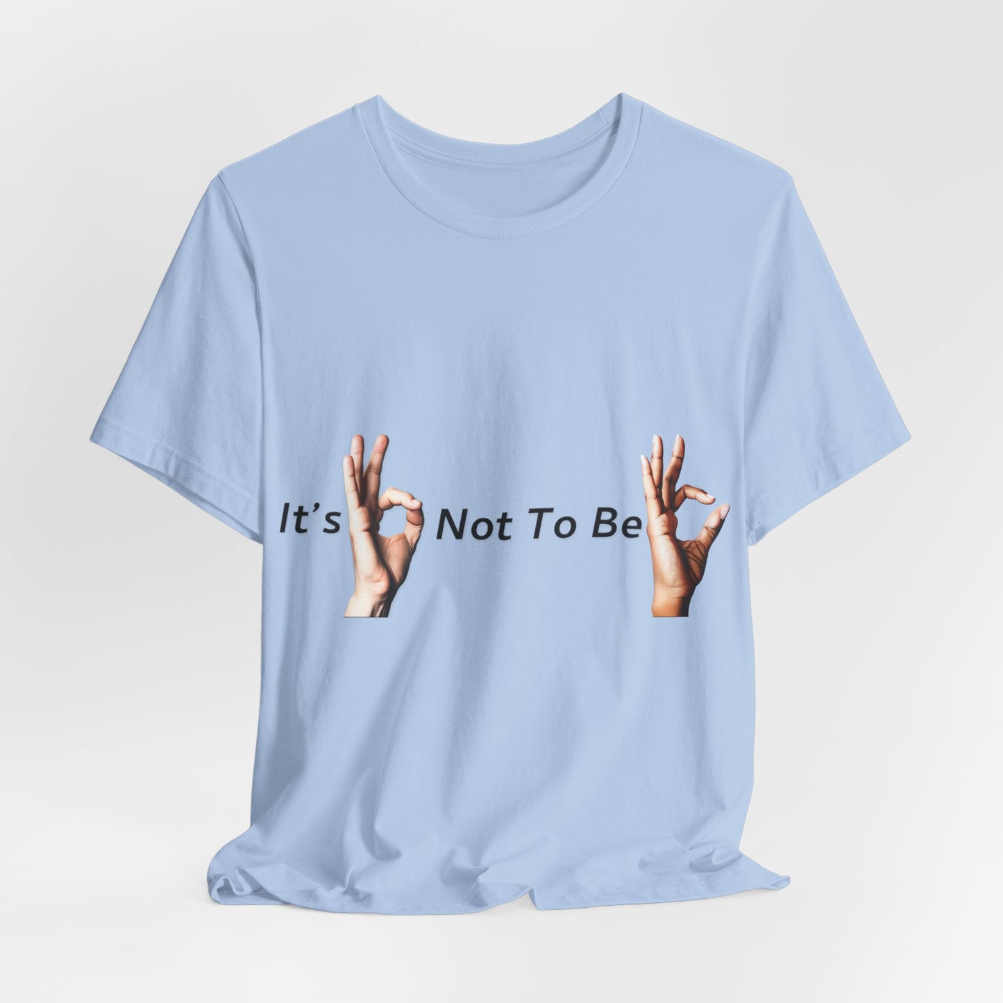 It's OK Not To Be OK Hands T-Shirt