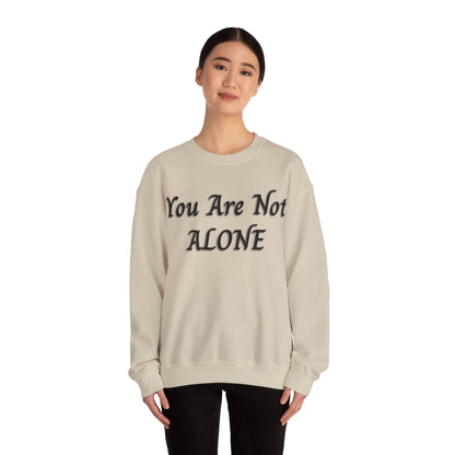 You Are Not Alone Unisex Heavy Blend™ Crewneck Sweatshirt