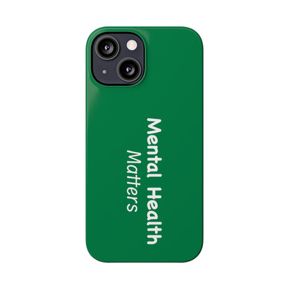 Mental Health Matters Slim Phone Cases