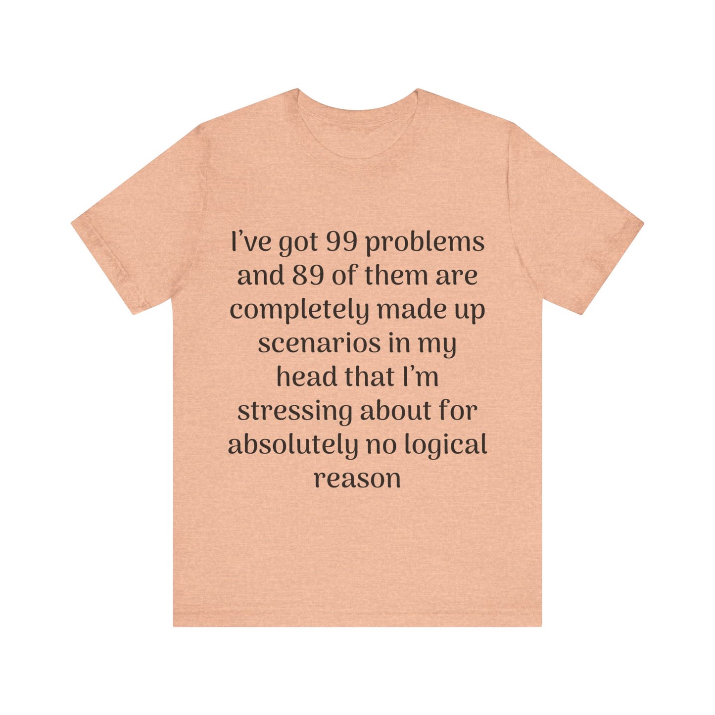 99 Problems T-Shirt