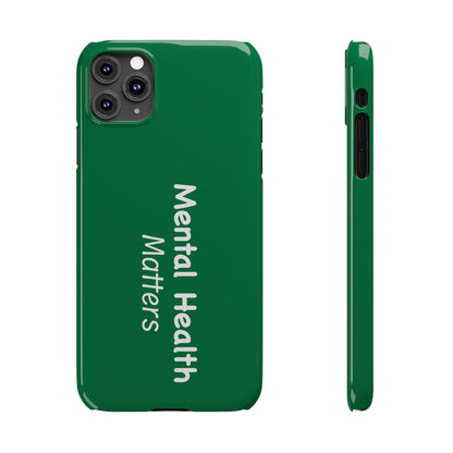 Mental Health Matters Slim Phone Cases