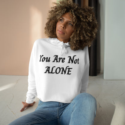 You Are Not Alone Crop Hoodie